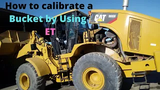CALIBRATE BUCKET USING ET (ELECTRONIC TECHNICIAN TOOL OF CAT)