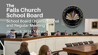 Falls Church School Board Regular Meeting - January 9, 2024