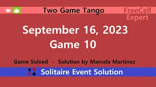 Two Game Tango Game #10 | September 16, 2023 Event | FreeCell Expert