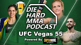 UFC Vegas 55 Holm vs Vieira | The Die Hard MMA Podcast UFC Vegas 55 Predictions