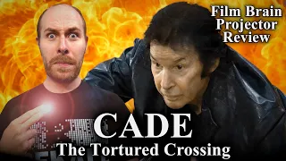 Cade: The Tortured Crossing (REVIEW) | Projector | Neil Breen vs. healthcare (vs. a white tiger)