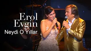 Erol Evgin & Şevval Sam - Neydi o Yıllar (Canlı)