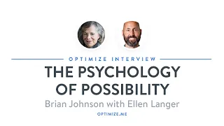 The Psychology of Possibility with Ellen Langer