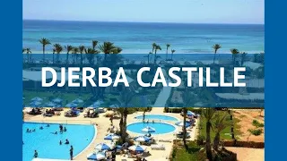 DJERBA CASTILLE 4* Тунис Джерба обзор – отель ДЖЕРБА КАСТИЛЛЕ 4* Джерба видео обзор