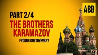 THE BROTHERS KARAMAZOV: Fyodor Dostoyevsky - FULL AudioBook: Part 2/4