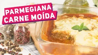 OPÇÃO DE ALMOÇO: PARMEGIANA DE CARNE MOÍDA AO FORNO (De travessa) - Receitas de Minuto EXP #299