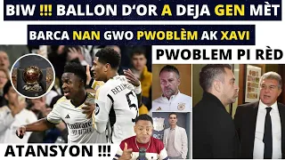 BIW !!! BALLON D‘OR A DEJA GEN MÈT_VINICIUS JR-BELLINGHAM-REAL MADRID_BARCA NAN GWO PWOBLÈM AK XAVI