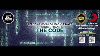 The Code - Serge Armon & DJ Magic Finger ft. Miguel Francis