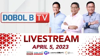 Dobol B TV Livestream: April 05, 2023 - Replay