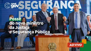 🔴 POSSE DO NOVO MINISTRO DA JUSTIÇA E SEGURANÇA PUBLICA