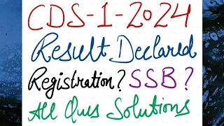CDS-1-2024 RESULT DECLARED ALL QUESTIONS SOLVED | REGISTRATION QUERIES SOLVED | SSB DATES | SSB PREP