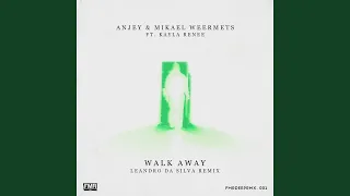 Walk Away (Leandro Da Silva Remix)