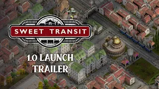 Sweet Transit | 1.0 Launch Trailer