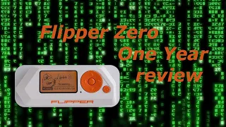 Flipper Zero Exposed: The Ultimate Year-Long Review
