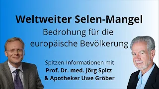 Weltweiter Selen-Mangel: 70% der Deutschen unterversorgt - Uwe Gröber & Prof. Jörg Spitz