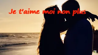 Je T'aime moi non plus (Paroles)  Serge Gainsbourg  Jane Birkin