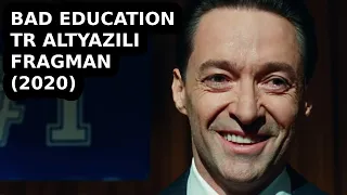 Bad Education (2020) Türkçe Altyazılı Fragman - Hugh Jackman