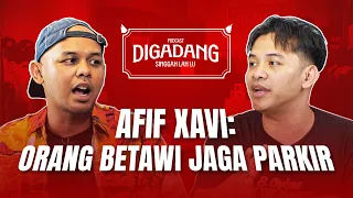 #DIGADANG - AFIF XAVI "TETAP BAYAR KALO PARKIR"