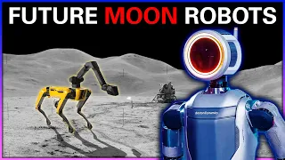 How Robots Will Help Humans Conquer The Moon