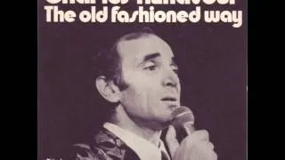 Charles Aznavour - The Old Fashioned Way