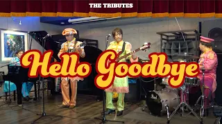 Hello, Goodbye / The Tributes / Beatles cover