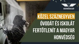 Közel száznegyven óvodát és iskolát fertőtlenít a Magyar Honvédség