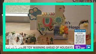 Experts share toy warning ahead of holidays