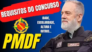 Concurso PMDF: OS PRINCIPAIS REQUISITOS DO EDITAL. Idade, escolaridade, altura mínima e outros...