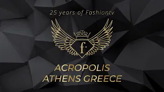 25 years of FashionTV  Highlights at Acropolis, Athens, Greece | FashionTV | FTV