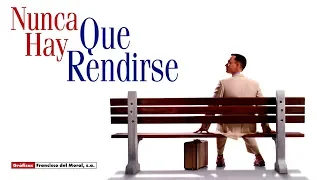 NUNCA HAY QUE RENDIRSE - FORREST GUMP (REUNIÓN 2019)