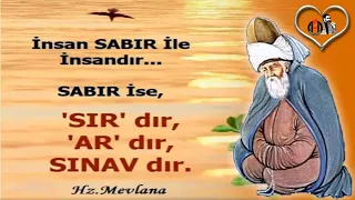 Mevlana Sözleri  (Dinleyin.! İlaç Gibi Gelecek )  Her şeyin sırrı sabırdır...!!! #mevlana