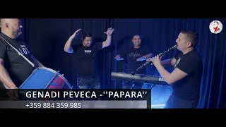 GENADI PEVECA -''PAPARA''/ГЕНАДИ ПЕВЕЦА -''ПАПАРА'' 2024