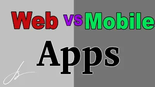 Mobile VS Web App
