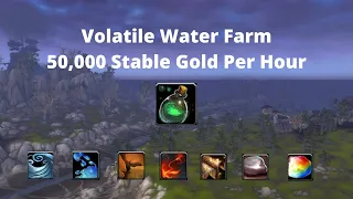 WoW Gold Farm: 50,000 STABLE gold per hour with Volatile Water (details in description)