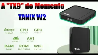 Box TV Tanix W2 Amlogic S905W2. (Serie Abre Treco).