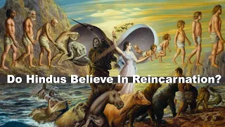 Do Hindus Believe In Reincarnation?