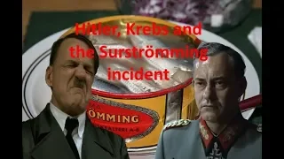 Hitler, Krebs and the Surströmming incident