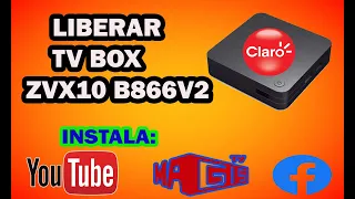 LIBERAR TV BOX CLARO ZTE  ZXV10 B866V2 ✅✅✅