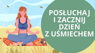 Poranna medytacja UŚMIECHU na dobry nastrój