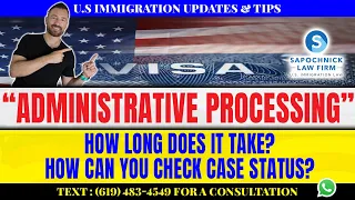 “Administrative Processing”: How Long Does It Take? How Can You Check Case Status?