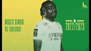 Moses Simon | Nantes vs Toulouse - 2022