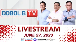 Dobol B TV Livestream: June 27, 2023 - Replay