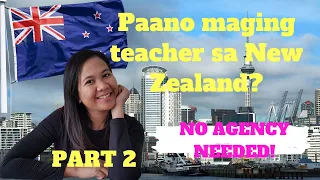 PART 2: Paano ba maging teacher sa New Zealand? Steps on How to Become Registered Teacher in NZ.