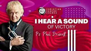 The Power Of Your Sound Of Victory | Pastor Phil Driscoll