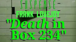 FRANK LOVEJOY Finds "Death in Box 234" • SUSPENSE Radio's Best Episodes