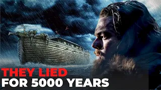 The Hidden Truth About Noah's Ark Flood From The Bible (We Were Lied!)