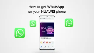 How to install Whatsapp on your Huawei phone via AppGallery