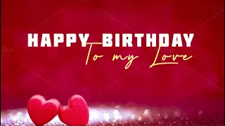 Happy birthday status for Love|Love Whatsapp Status| Lover Birthday Status |Lover Birthday Status