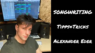 SONGWRITING - TIPPS UND TRICKS - ALEXANDER EDER