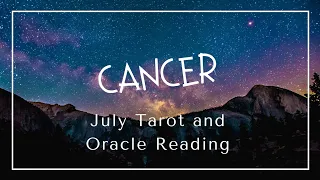 CANCER July 2020 Tarot and Oracle Reading - Transformation, Love and Healing